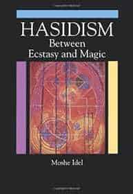 Hasidism Between Ecstacy & Magic