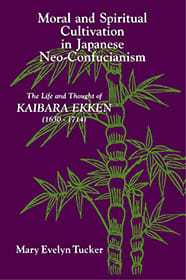 Moral & Spiritual Cultivation in Japanese Neo Confucianism
