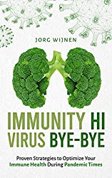 Immunity Hi, Virus Bye by Jorg Wijnen