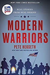 Modern Warriors: Real Stories from Real Heroes by Pete Hegseth, Broadside Books