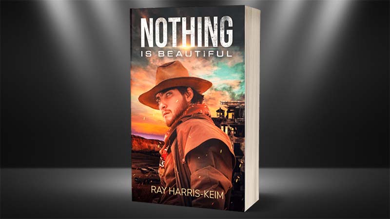 Nothing is Beautiful by Ray Harris Keim