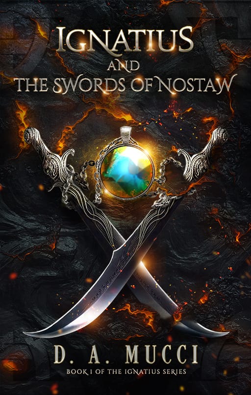 Ignatius and the Swords of Nostaw, by D. A. Mucci