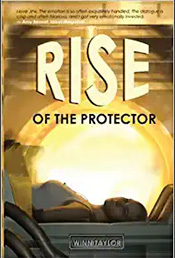 Rise of the Protector, by Winn Taylor
