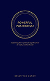 Powerful Postpartum: exploring the spiritual significance of early motherhood